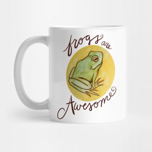 Frogs are awesome Mug